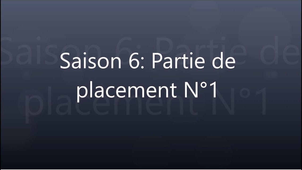 Overwatch Saison 6 - Game placement #1