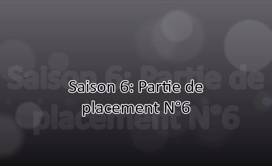 Overwatch Saison 6 - Game placement #6