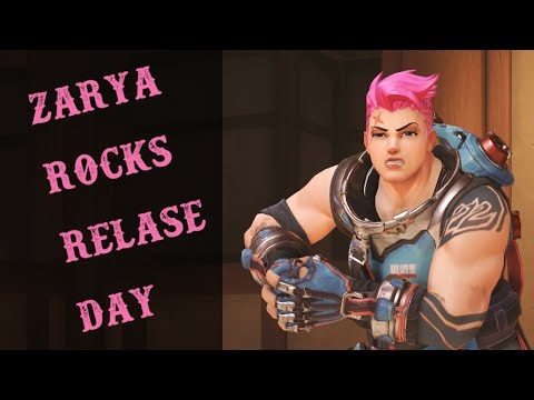 Overwatch: Zarya rocks release day!