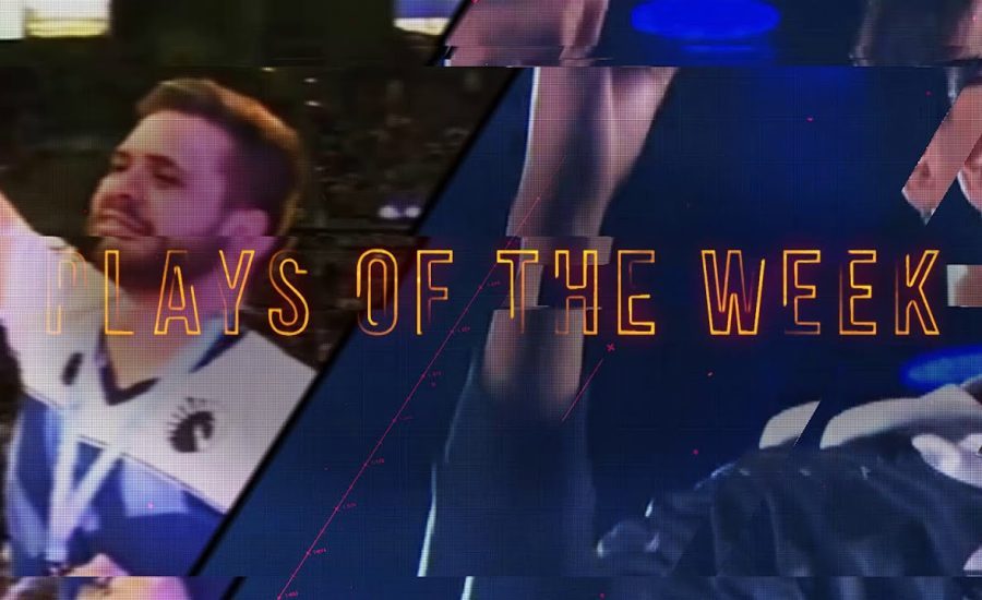 Plays of the Week (League of Legends, Dota 2, Rainbow Six Siege, Smash Bros Melee & Ultimate)