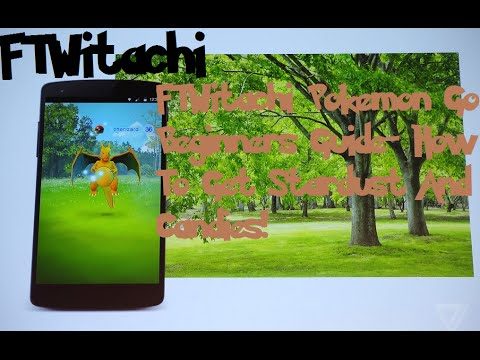 Pokemon Go Beginners Guide- How To Get Stardust And Candies!