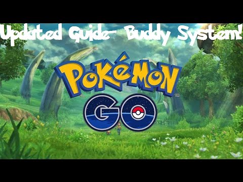 Pokemon Go Updated Guide- Buddy System!