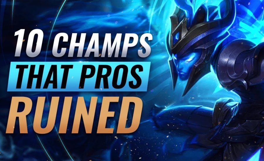 Pro Play RUINED These Champions - League of Legends Season 12