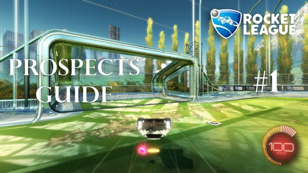 Prospects Guide #1 - Rocket League Tips and Tricks