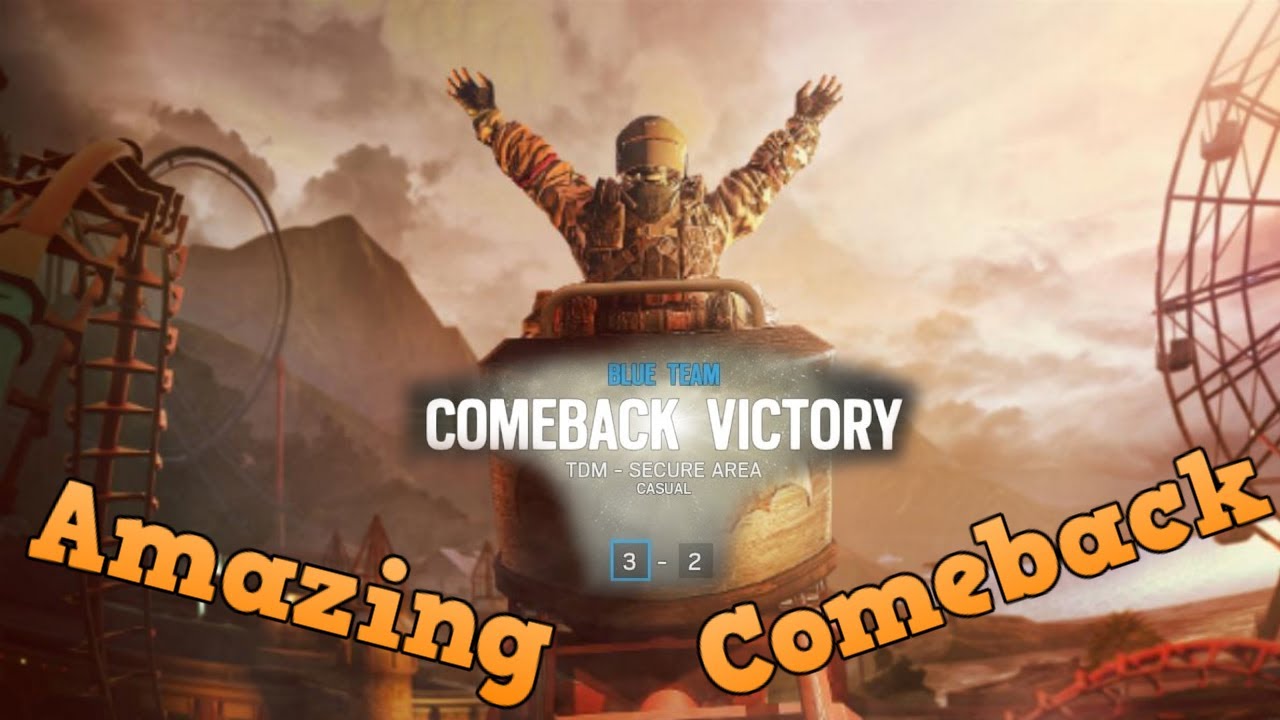 Rainbow Six Siege Amazing Comeback Victory