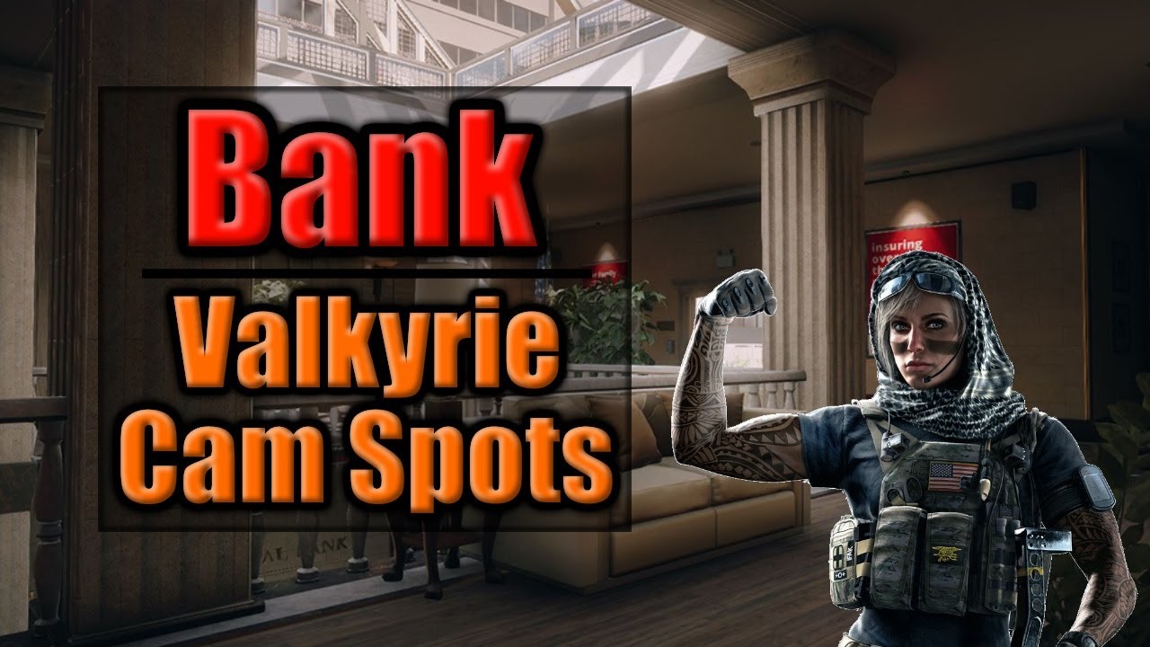 Rainbow Six Siege | Bank Valkyrie Camera Spots