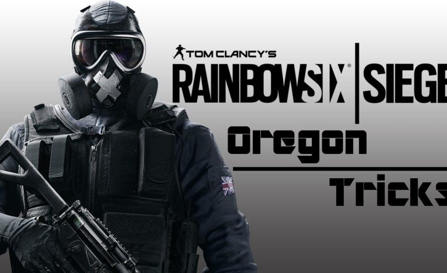 Rainbow Six Siege | Oregon Tricks
