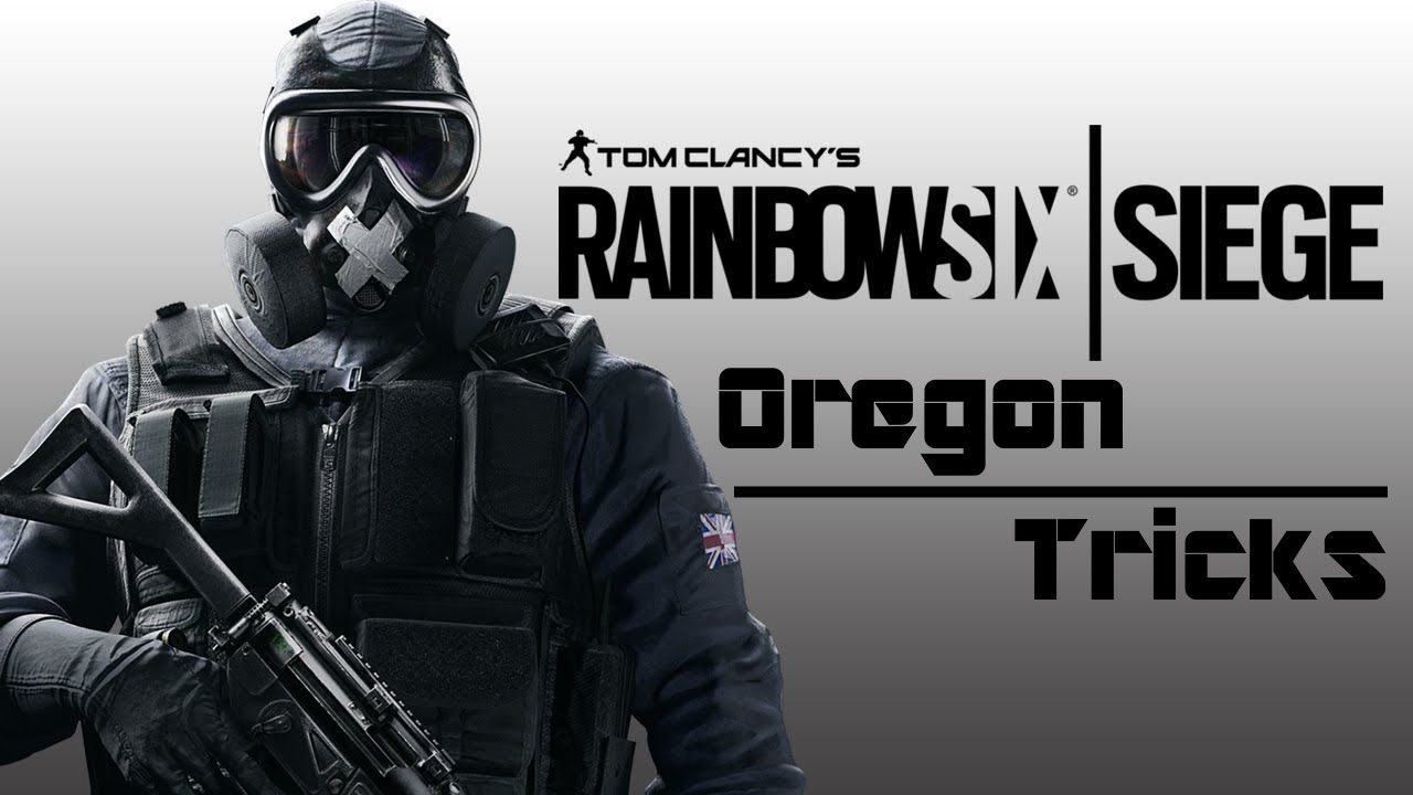 Rainbow Six Siege | Oregon Tricks