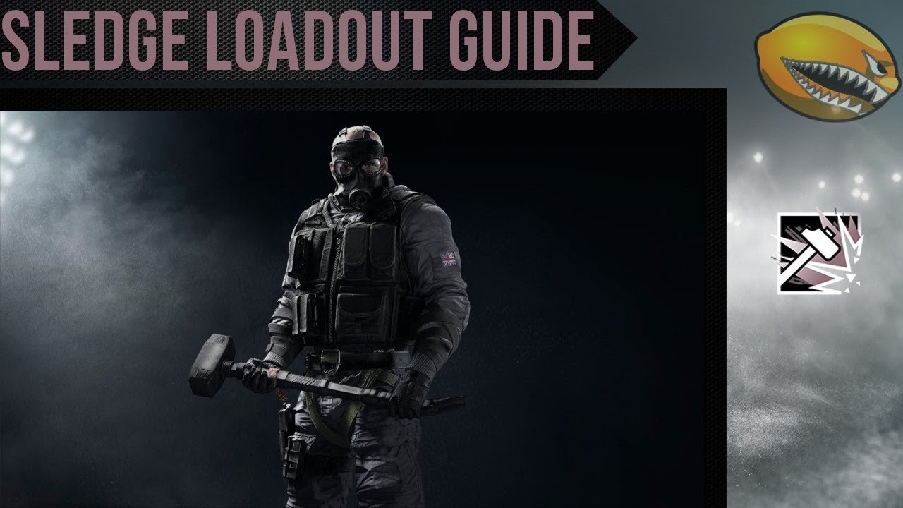 Rainbow Six Siege | Sledge Guide