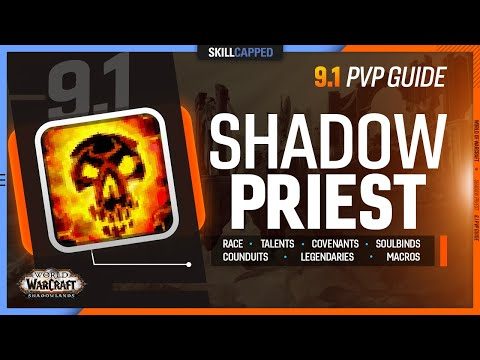 SHADOW PRIEST 9.1 PvP Guide | Best Race, Talents, Covenants, Soulbinds, Conduits, Gear & Macros