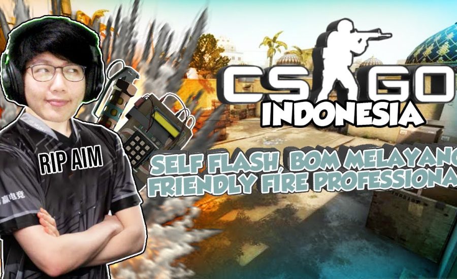 Self Flash, Bom Melayang, Pro Friendly Fire - Counter Strike: Global Offensive Indonesia