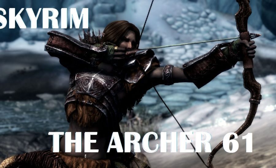 Skyrim Remastered Legendary Walkthrough Archer Build Ep 61 Blind Sighted