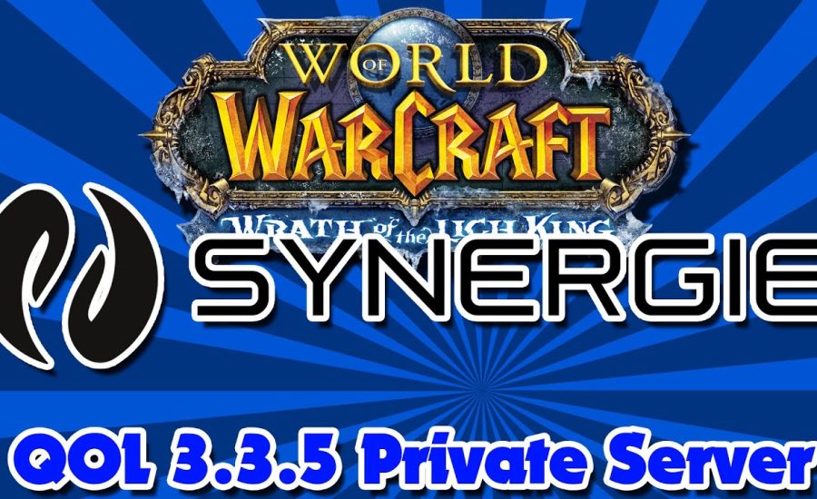 Synergie WOTLK Warcraft 3.3.5 Server