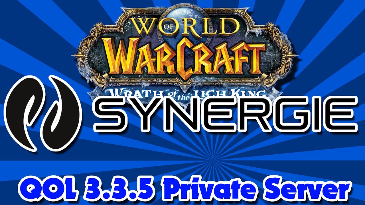 Synergie WOTLK Warcraft 3.3.5 Server
