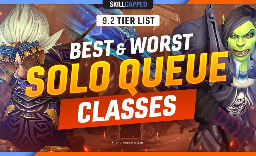 THE BEST & WORST CLASSES FOR SOLO QUEUE - 9.2 TIER LIST