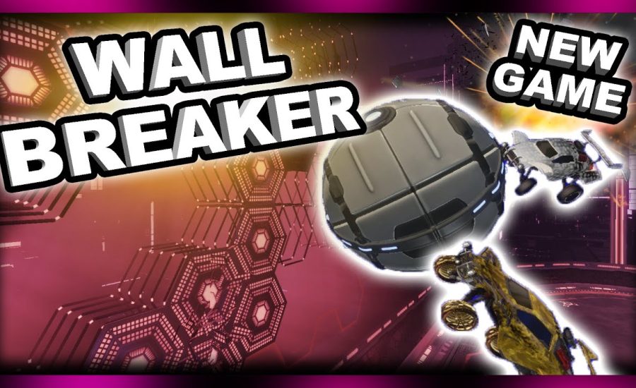 THIS NEW GAME MODE NEEDS TO BE IN ROCKET LEAGUE | Wall Breaker