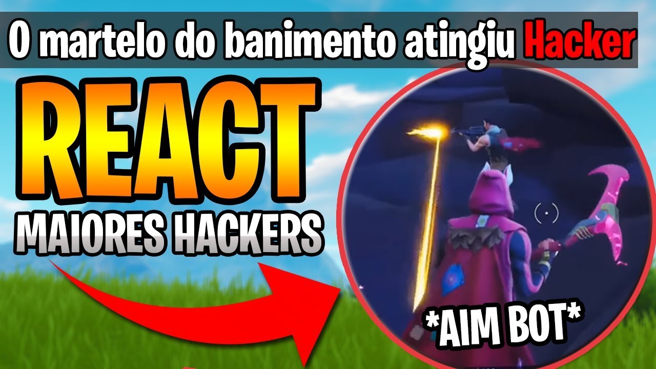 TOMARAM BAN NA PARTIDA *REACT* HACKERS FORTNITE PARTE 2