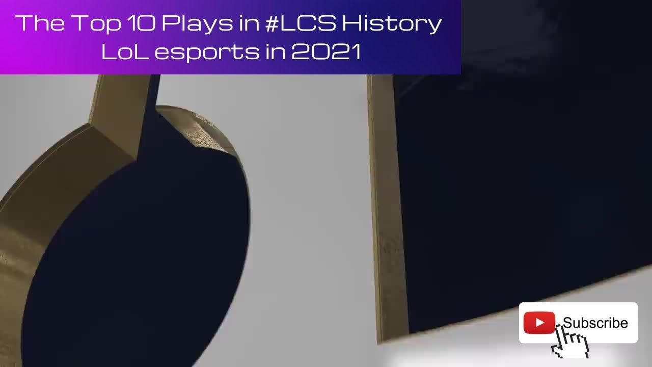 The Top 10 Plays in #LCS History LoL esports in 2021