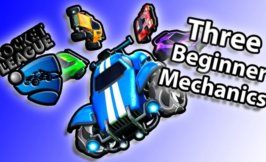 Three Beginner Mechanics You Need To Learn For Rocket League!!!