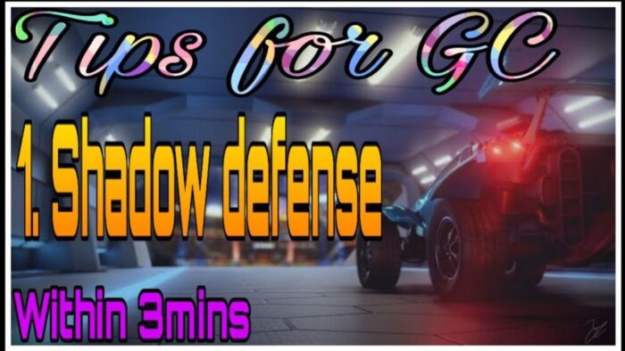 Tips for GC within 3MIN's - 1. Shadow defense!