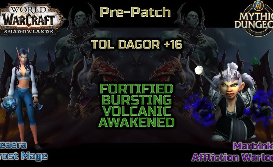 Tol Dagor +16 | Frost Mage & Affliction Warlock | Shadowlands Prepatch