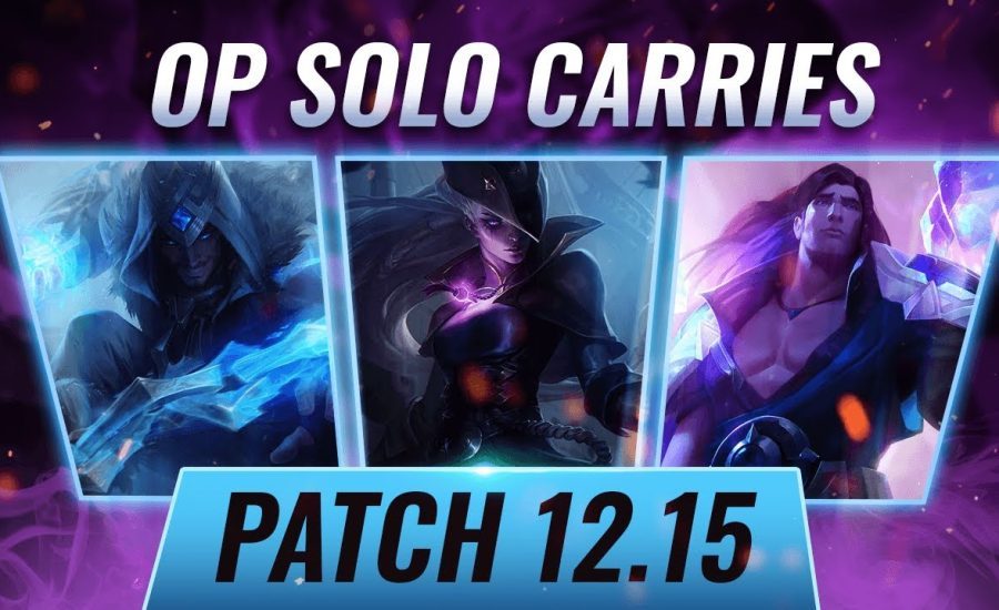 Top Champions to SOLO CARRY GAMES in Patch 12.15 - League of Legends