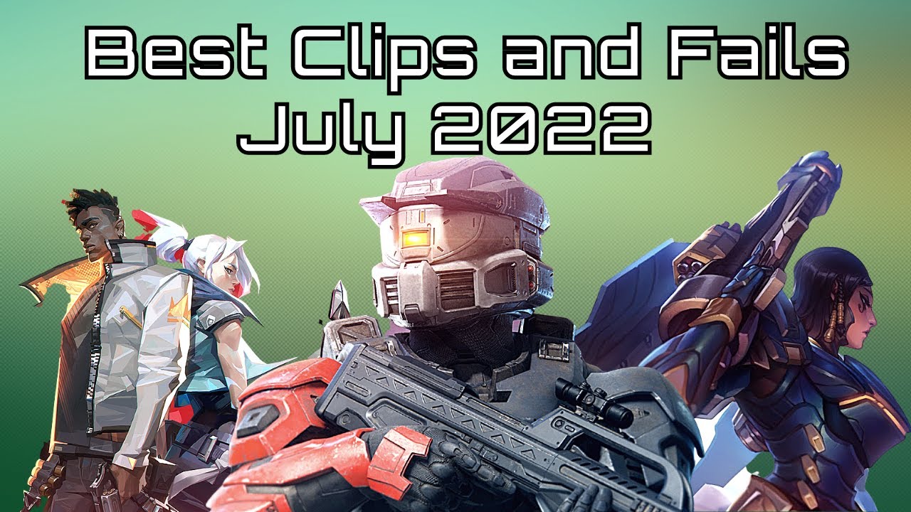 Top Clips and Fails of July 2022