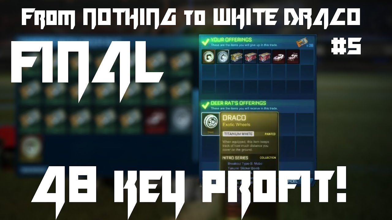 Trading from Nothing To White Dracos! #5 FINAL | Rocket League Trading 48 KEY PROFIT!