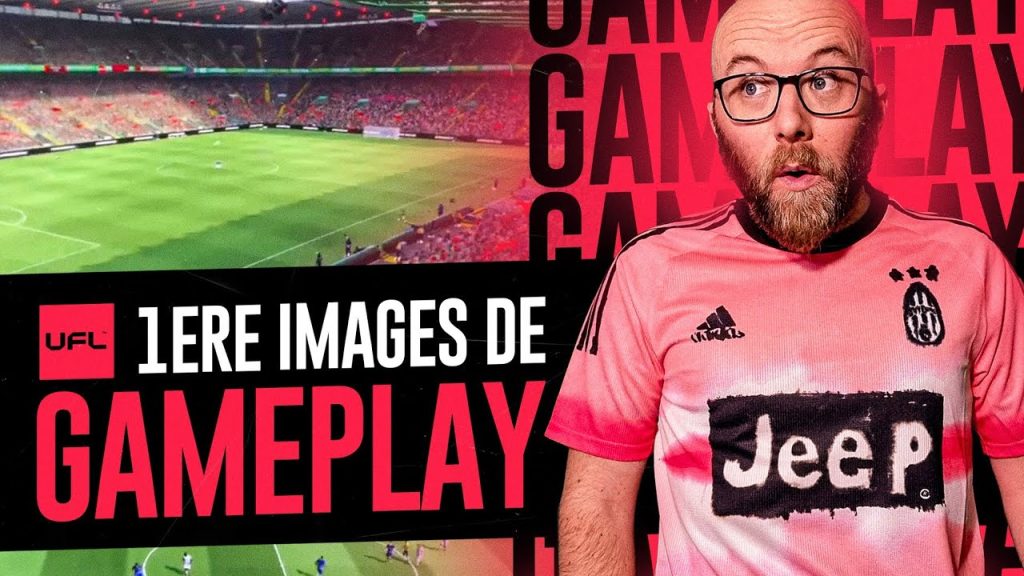 UFL: du GAMEPLAY officiel fuite