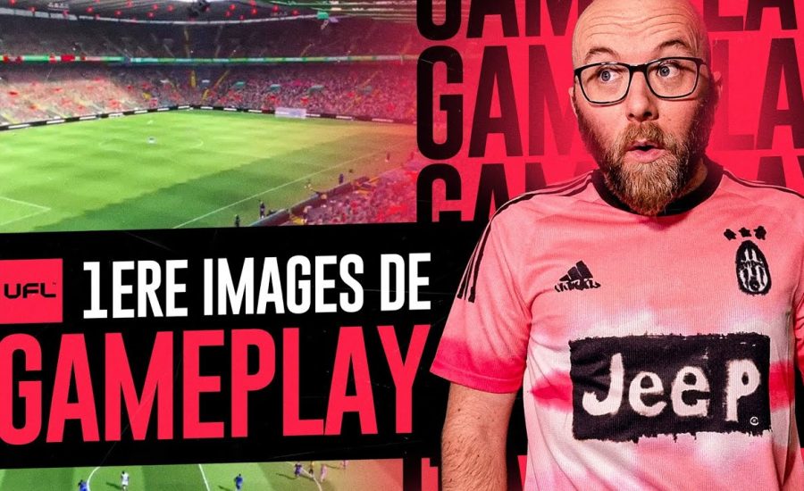 UFL: du GAMEPLAY officiel fuite