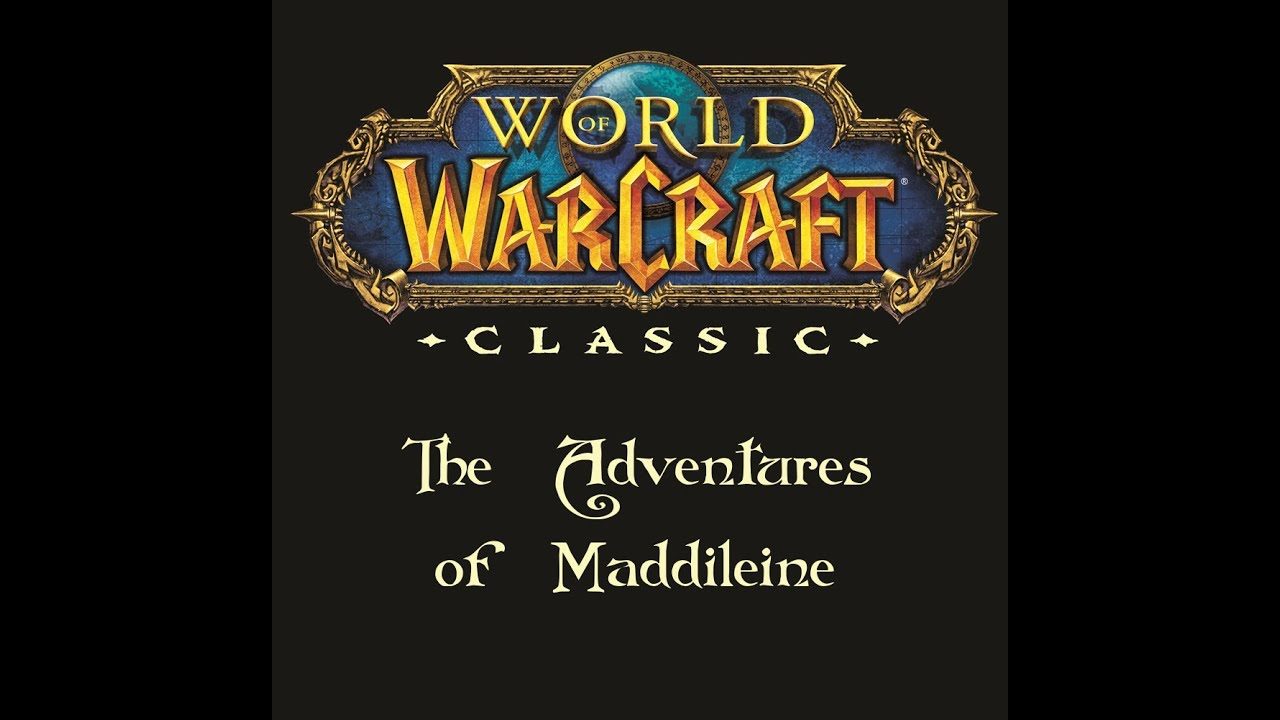 Vanilla WoW: The Adventures of Maddileine 11