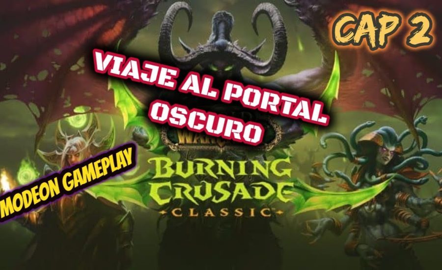 Viaje al portal oscuro Wow TBC - capitulo 2