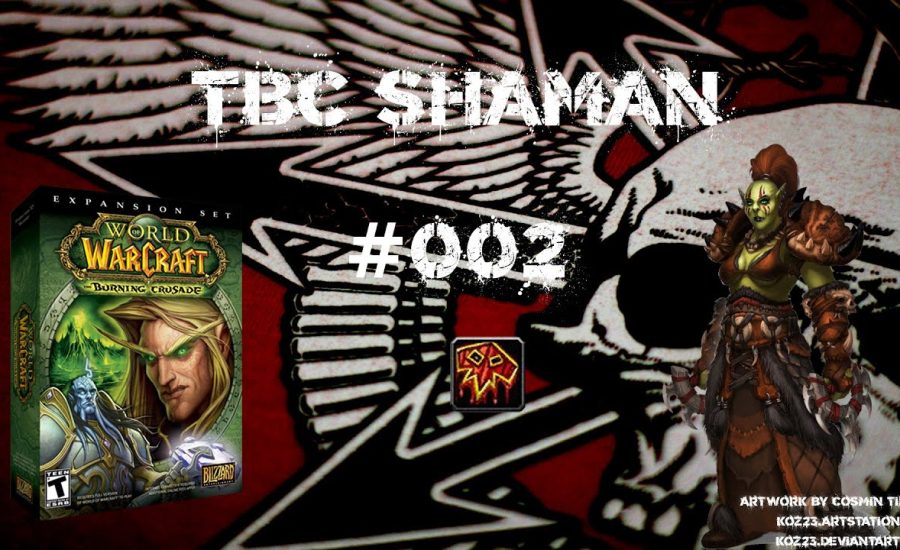 World of Warcraft - TBC Shaman #002