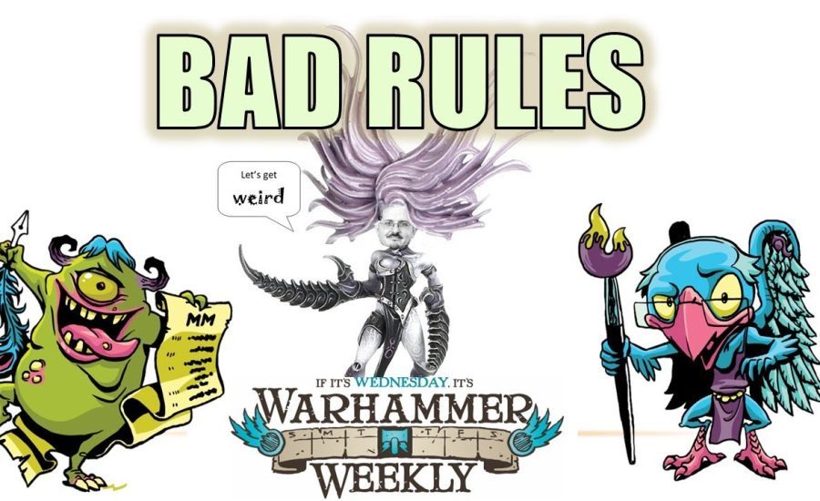 Worst Rules in Age of Sigmar - Warhammer Weekly 06012022