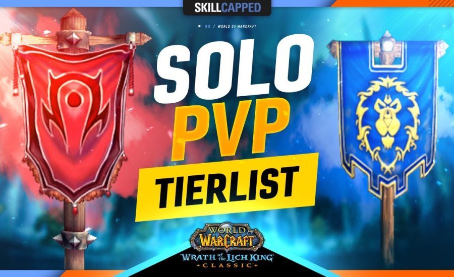 WotLK Classic TIER LIST for Solo PvP | Every Class RANKED in Duels/BGs/World PvP