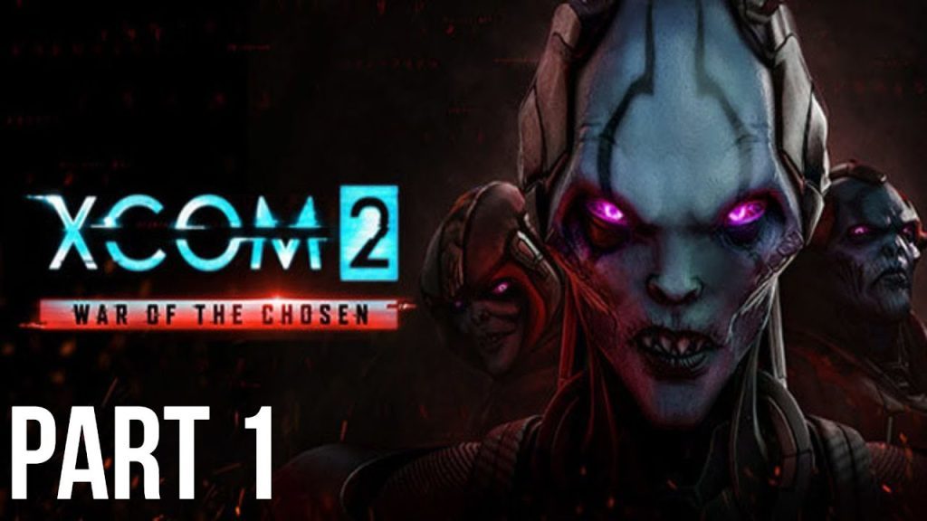 XCOM 2: War of the Chosen - Let's Play - Part 1