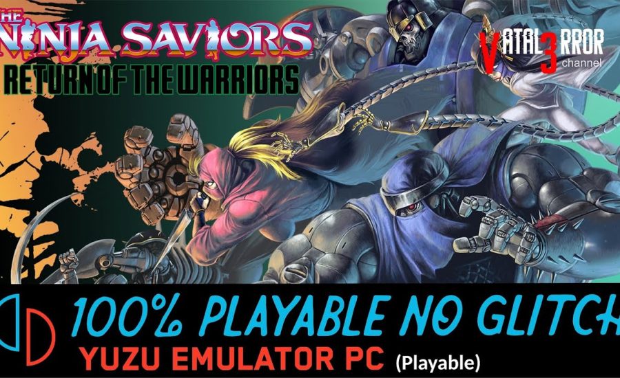 YUZU PLAYABLE GAMES - The Ninja Saviors Return of the Warriors (Yuzu Early Access 720)