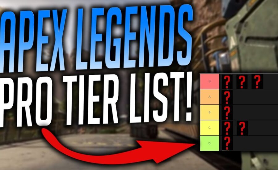 APEX LEGENDS PRO TIER LIST