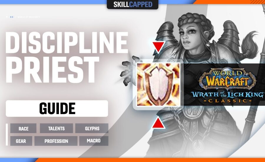 DISC PRIEST WOTLK GUIDE - WOWTBC 30 DISC PRIEST WOTLK GUIDE | Best Race, Talents, Glyphs, Gear, Professions & Macros