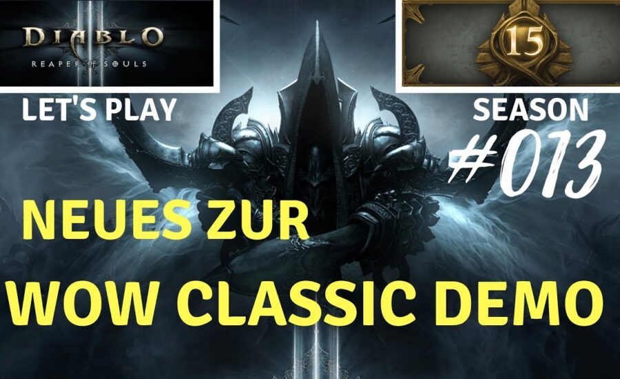 Diablo 3 - Season 15 #013 Neues zur WoW Classic Demo