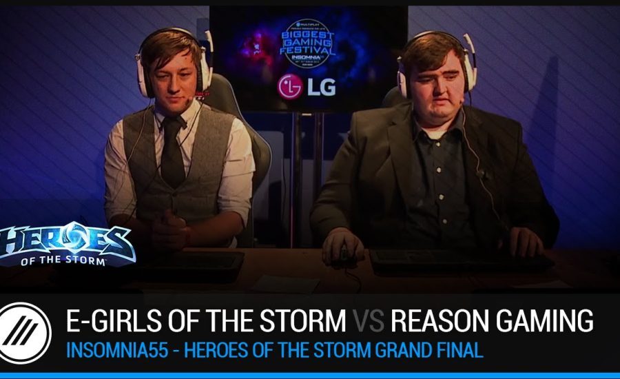 E-Girls of the Storm vs Reason Gaming - Insomnia55 - HotS - Grand Final!