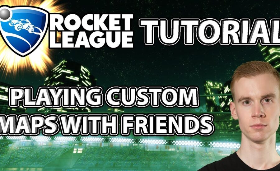 Rocket League Tutorial: Playing CUSTOM MAPS with Friends!