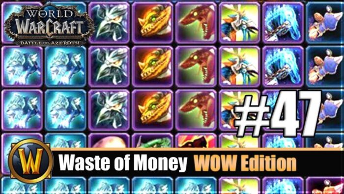 Waste of Money WOW Edition #47