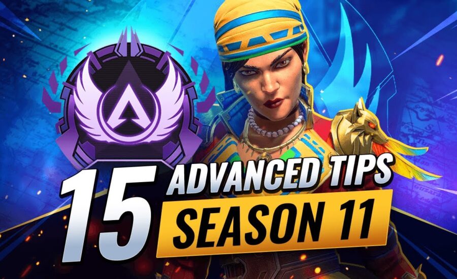 15 TIPS TO MASTER SEASON 11 (Apex Legends Advanced Tips & Tricks to Get Better FAST)