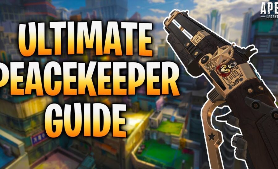 Apex Legends Peacekeeper Guide (Advanced Tips)