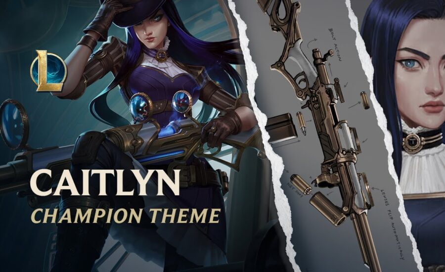 Caitlyn, The Sheriff of Piltover | Champion Theme - League of Legends