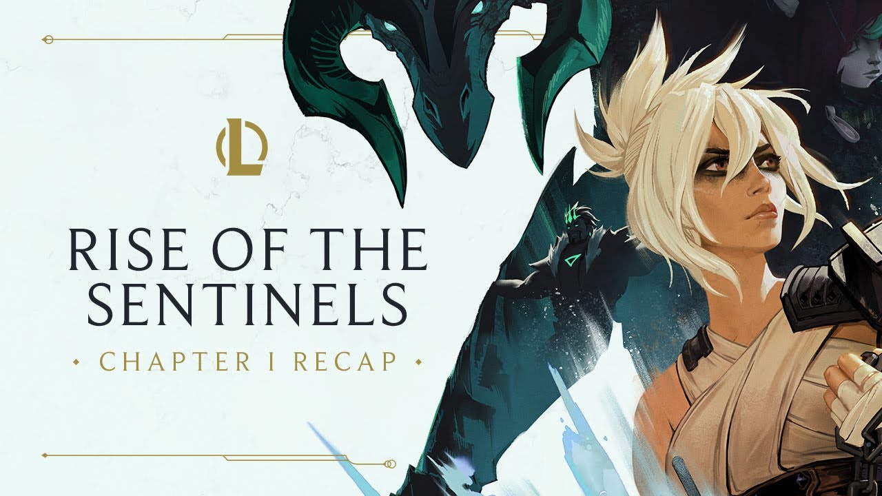 Chapter I Recap | Rise of the Sentinels - League of Legends