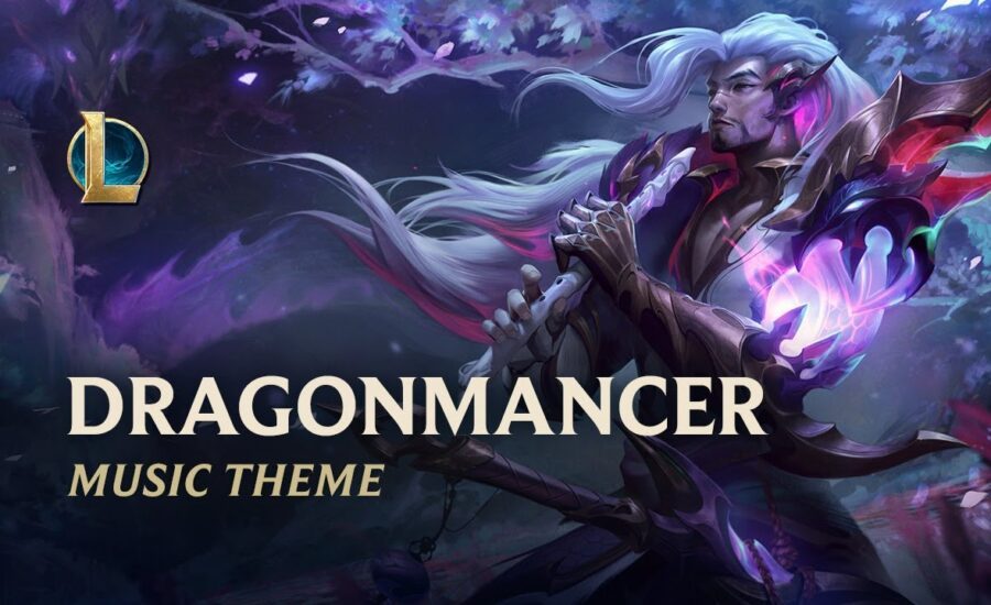 Dragonmancer | Official Skins Theme 2021 - League of Legends