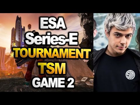 [ GAME 2 ] TSM Team Played in  ESA Series-E Tournament |  ( apex legends )