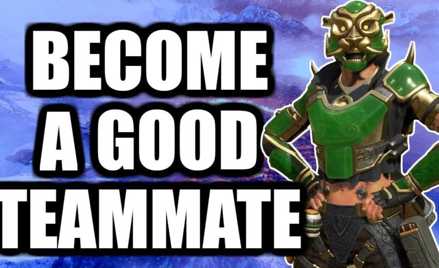 HOW TO BECOME A GOOD TEAMMATE IN APEX LEGENDS